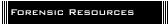 Forensic Resources